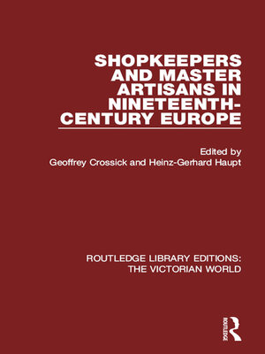 cover image of Shopkeepers and Master Artisans in Ninteenth-Century Europe